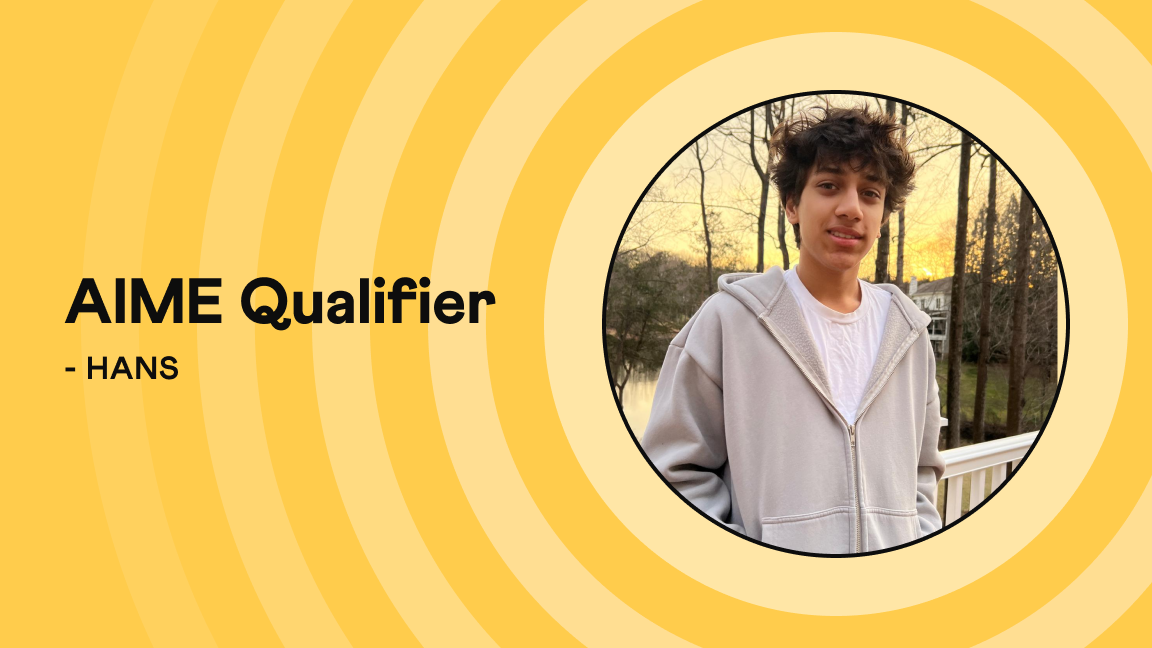 From Algebra at the Age of 4 to AIME Qualifier: Hans’s Story